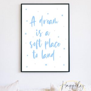 A Dream Is A Soft Place To Land - Waitress The Musical Quote, Musical Theatre Décor